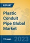 Plastic Conduit Pipe Global Market Insights 2023, Analysis and Forecast to 2028, by Manufacturers, Regions, Technology, Application, Product Type - Product Image