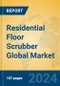 Residential Floor Scrubber Global Market Insights 2024, Analysis and Forecast to 2029, by Manufacturers, Regions, Technology, Application, and Product Type - Product Image