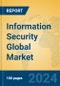 Information Security Global Market Insights 2024, Analysis and Forecast to 2029, by Market Participants, Regions, Technology, Application - Product Image