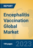 Encephalitis Vaccination Global Market Insights 2023, Analysis and Forecast to 2028, by Manufacturers, Regions, Technology, Application, Product Type- Product Image