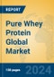 Pure Whey Protein Global Market Insights 2024, Analysis and Forecast to 2029, by Manufacturers, Regions, Technology, Application, and Product Type - Product Image