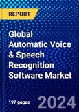 Global Automatic Voice & Speech Recognition Software Market (2023-2028) Competitive Analysis, Impact of COVID-19, Impact of Economic Slowdown & Impending Recession, Ansoff Analysis- Product Image