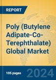 Poly (Butylene Adipate-Co-Terephthalate) Global Market Insights 2024, Analysis and Forecast to 2029, by Manufacturers, Regions, Technology, Application- Product Image