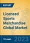 Licensed Sports Merchandise Global Market Insights 2023, Analysis and Forecast to 2028, by Manufacturers, Regions, Technology, Application, Product Type - Product Image