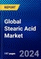 Global Stearic Acid Market (2023-2028) Competitive Analysis, Impact of Covid-19, Impact of Economic Slowdown & Impending Recession, Ansoff Analysis - Product Thumbnail Image