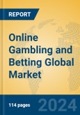 Online Gambling and Betting Global Market Insights 2024, Analysis and Forecast to 2029, by Market Participants, Regions, Technology, Application- Product Image