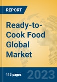 Ready-to-Cook Food Global Market Insights 2023, Analysis and Forecast to 2028, by Manufacturers, Regions, Technology, Application, Product Type- Product Image