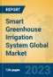 Smart Greenhouse Irrigation System Global Market Insights 2023, Analysis and Forecast to 2028, by Manufacturers, Regions, Technology, Application, Product Type - Product Image