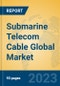 Submarine Telecom Cable Global Market Insights 2023, Analysis and Forecast to 2028, by Manufacturers, Regions, Technology, Application, Product Type - Product Image
