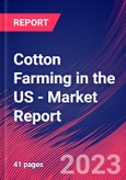 Cotton Farming in the US - Industry Market Research Report- Product Image
