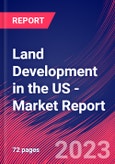 Land Development in the US - Industry Market Research Report- Product Image