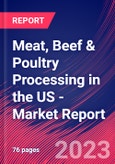 Meat, Beef & Poultry Processing in the US - Industry Market Research Report- Product Image