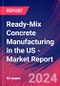 Ready-Mix Concrete Manufacturing in the US - Industry Market Research Report - Product Image