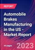 Automobile Brakes Manufacturing in the US - Industry Market Research Report- Product Image