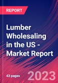 Lumber Wholesaling in the US - Industry Market Research Report- Product Image