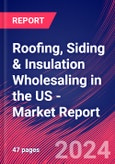 Roofing, Siding & Insulation Wholesaling in the US - Industry Market Research Report- Product Image