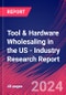Tool & Hardware Wholesaling in the US - Industry Research Report - Product Image