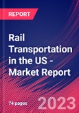 Rail Transportation in the US - Industry Market Research Report- Product Image