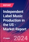 Independent Label Music Production in the US - Industry Market Research Report - Product Thumbnail Image