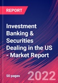 Investment Banking & Securities Dealing in the US - Industry Market Research Report- Product Image