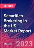 Securities Brokering in the US - Industry Market Research Report- Product Image