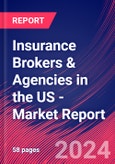 Insurance Brokers & Agencies in the US - Industry Market Research Report- Product Image
