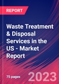Waste Treatment & Disposal Services in the US - Industry Market Research Report- Product Image