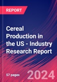 Cereal Production in the US - Industry Research Report- Product Image