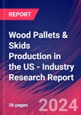 Wood Pallets & Skids Production in the US - Industry Research Report- Product Image