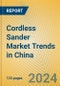 Cordless Sander Market Trends in China - Product Image