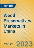 Wood Preservatives Markets in China- Product Image