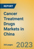 Cancer Treatment Drugs Markets in China- Product Image