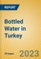 Bottled Water in Turkey - Product Image