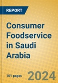 Consumer Foodservice in Saudi Arabia- Product Image