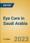 Eye Care in Saudi Arabia - Product Image