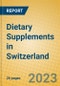Dietary Supplements in Switzerland - Product Image