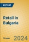 Retail in Bulgaria - Product Image