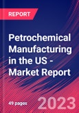 Petrochemical Manufacturing in the US - Industry Market Research Report- Product Image