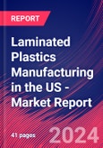 Laminated Plastics Manufacturing in the US - Industry Market Research Report- Product Image