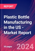 Plastic Bottle Manufacturing in the US - Industry Market Research Report- Product Image