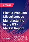 Plastic Products Miscellaneous Manufacturing in the US - Industry Market Research Report- Product Image