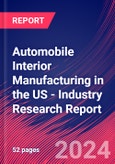 Automobile Interior Manufacturing in the US - Industry Research Report- Product Image