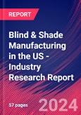 Blind & Shade Manufacturing in the US - Industry Research Report- Product Image