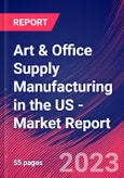 Art & Office Supply Manufacturing in the US - Industry Market Research Report- Product Image