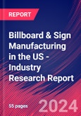 Billboard & Sign Manufacturing in the US - Industry Research Report- Product Image