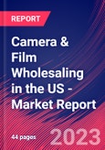 Camera & Film Wholesaling in the US - Industry Market Research Report- Product Image
