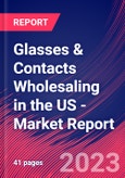 Glasses & Contacts Wholesaling in the US - Industry Market Research Report- Product Image