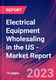 Electrical Equipment Wholesaling in the US - Industry Market Research Report- Product Image