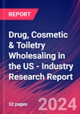 Drug, Cosmetic & Toiletry Wholesaling in the US - Industry Research Report- Product Image