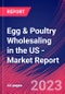 Egg & Poultry Wholesaling in the US - Industry Market Research Report - Product Thumbnail Image